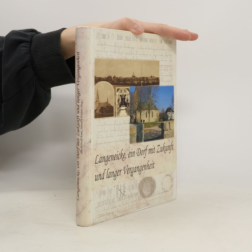 Various authors Langeneicke, ein Dorf mit Zukunft und langer Vergangenheit