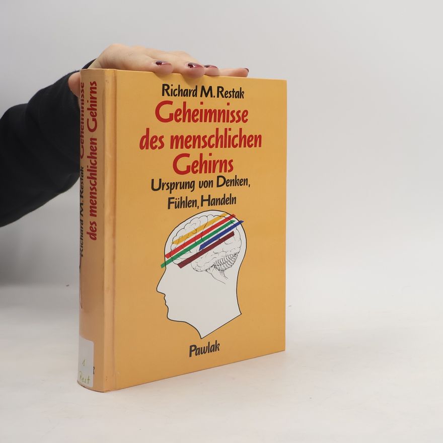Richard Restak Geheimnisse des menschlichen Gehirns