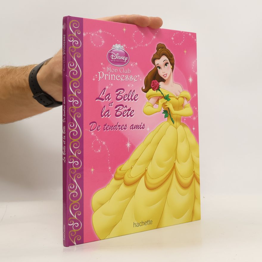 Autorenkollektiv Mon Club Princesse: La Belle et la Bête, De tendres amis