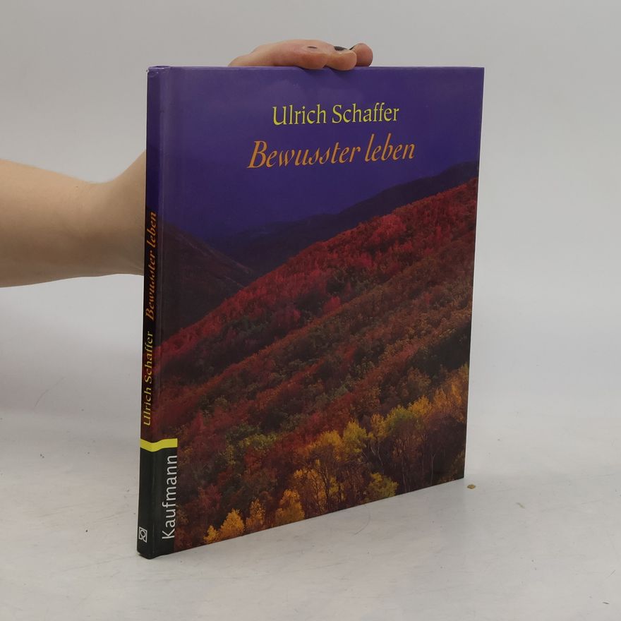 Ullrich Schaffer Bewusster leben