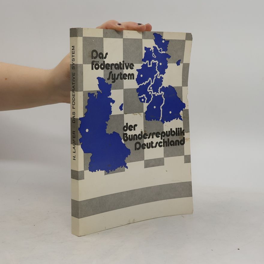 Heinz Laufer Das föderative System der Bundesrepublik Deutschland