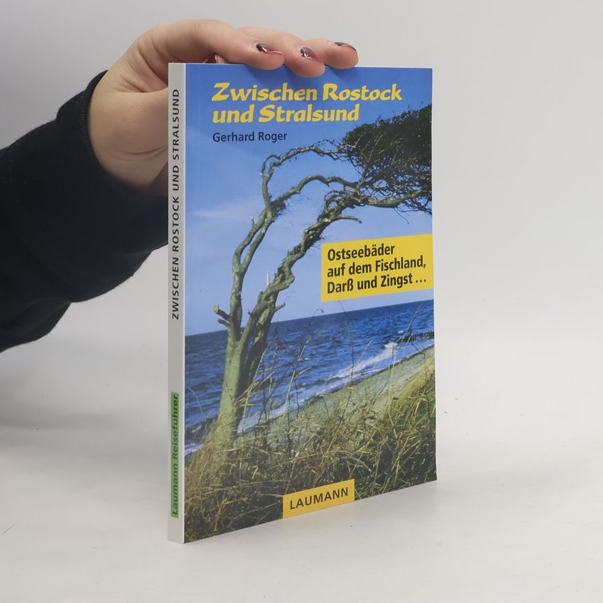 Gerhard Roger Zwischen Rostock und Stralsund