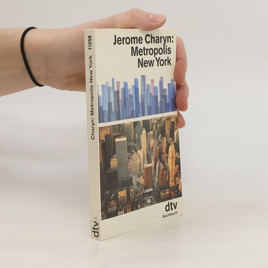 Jerome Charyn Metropolis New York