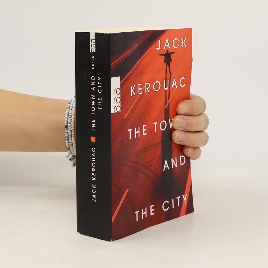 Jack Kerouac The Town and the City