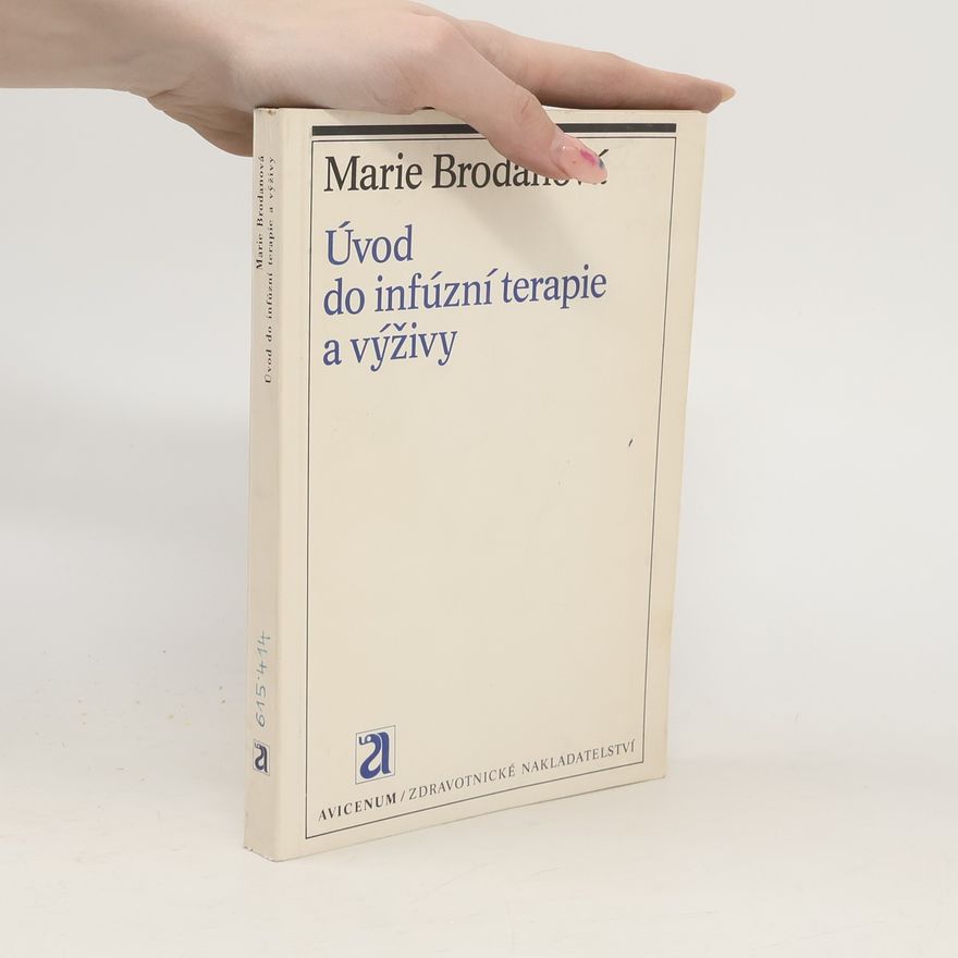 Marie Brodanová Úvod do infuzní terapie a výživy