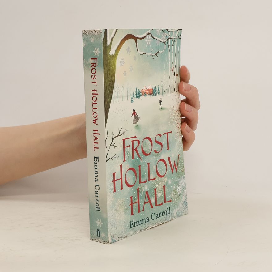 Emma Carroll Frost Hollow Hall