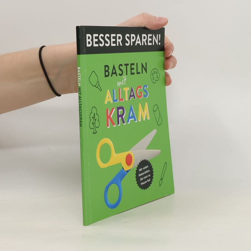 Autorenkollektiv Basteln mit Alltagskram