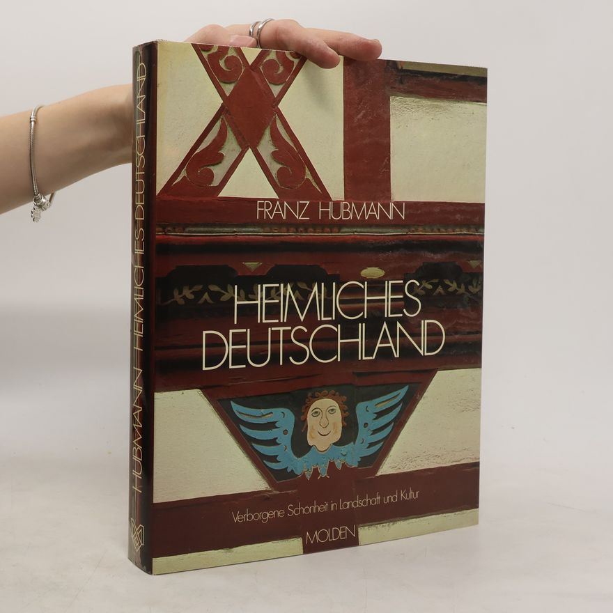 Franz Hubmann Heimliches Deutschland