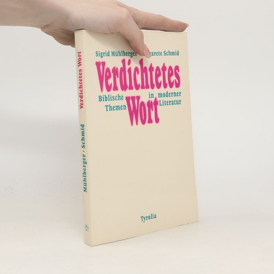 Sigrid Mühlberger Verdichtetes Wort