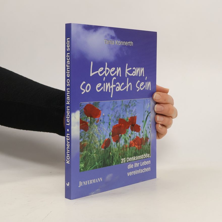 Tania Konnerth Leben kann so einfach sein!
