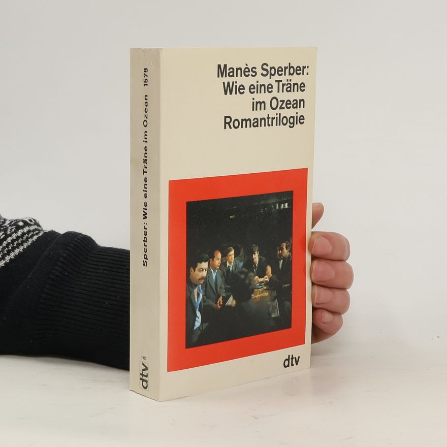 Manès Sperber Wie eine Träne im Ozean Romantrilogie