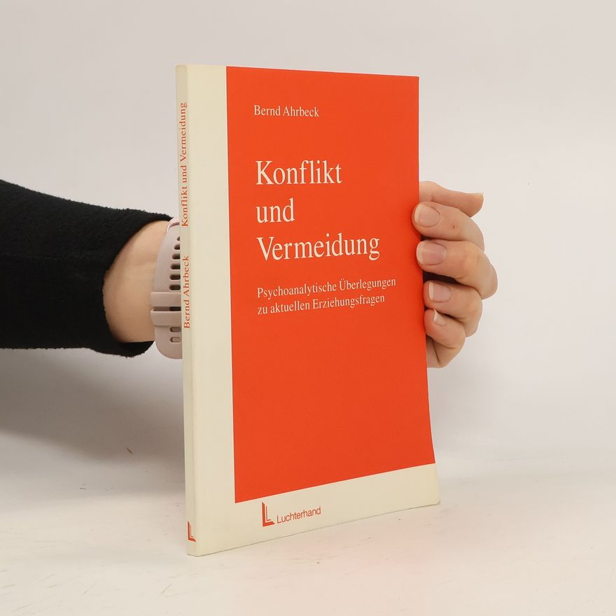 Bernd Ahrbeck Konflikt und Vermeidung
