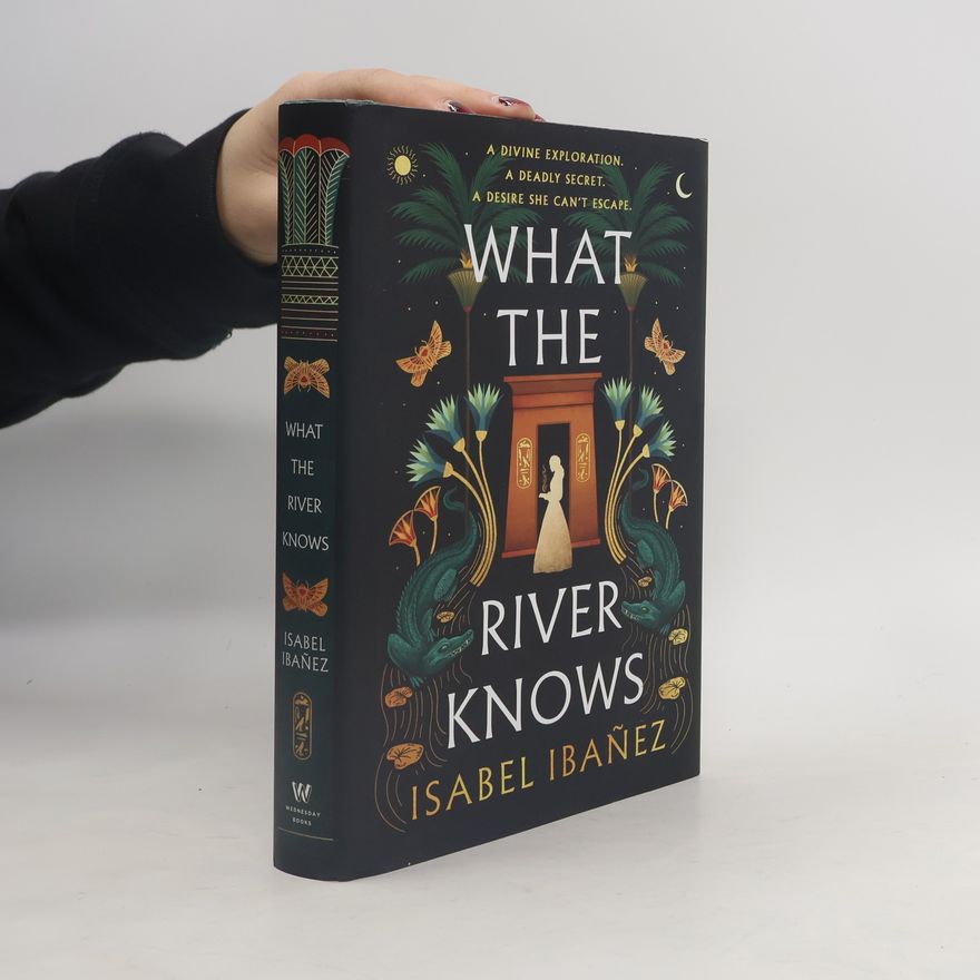 Isabel Ibañez What the River Knows