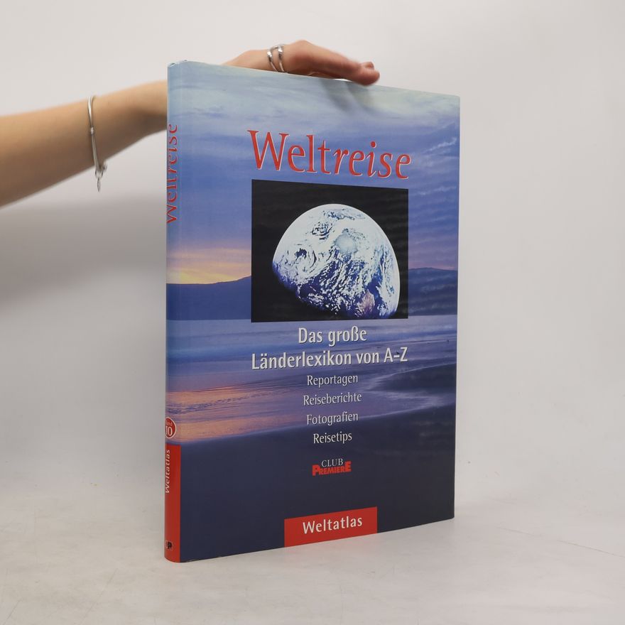 Various authors Weltreise Das grosse Länderlexikon von A-Z