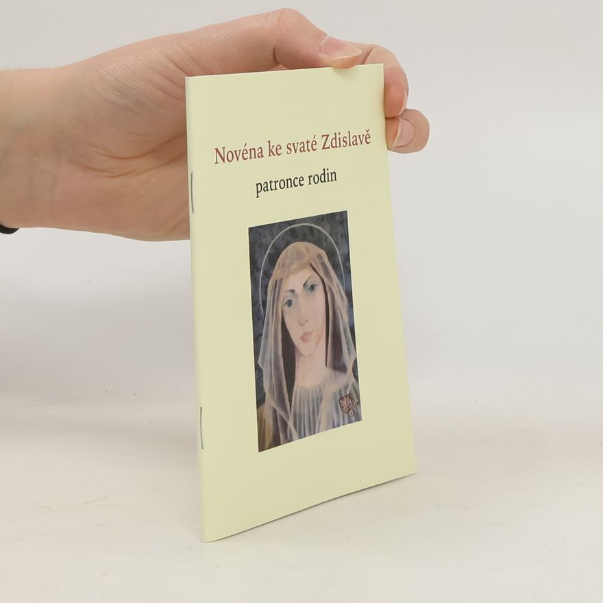 Autorenkollektiv Novéna ke svaté Zdislavě, patronce rodin
