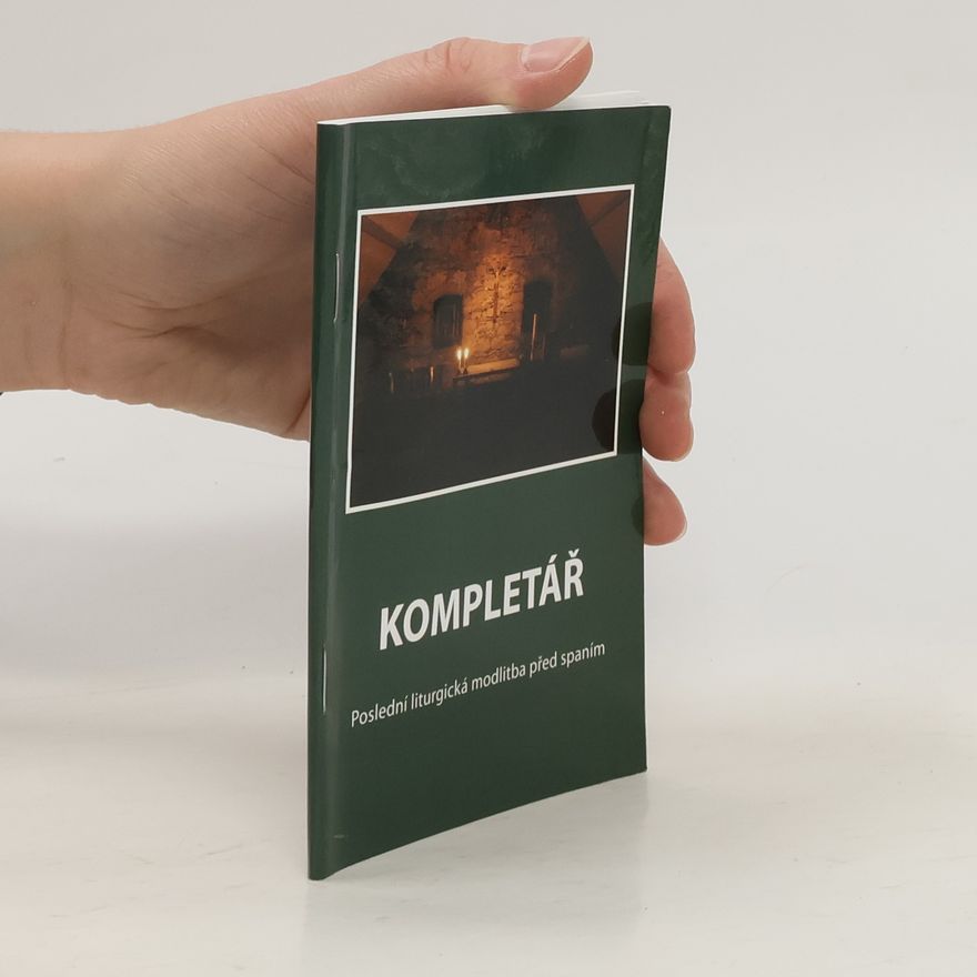 Various authors Kompletář. Poslední liturgická modlitba před spaním