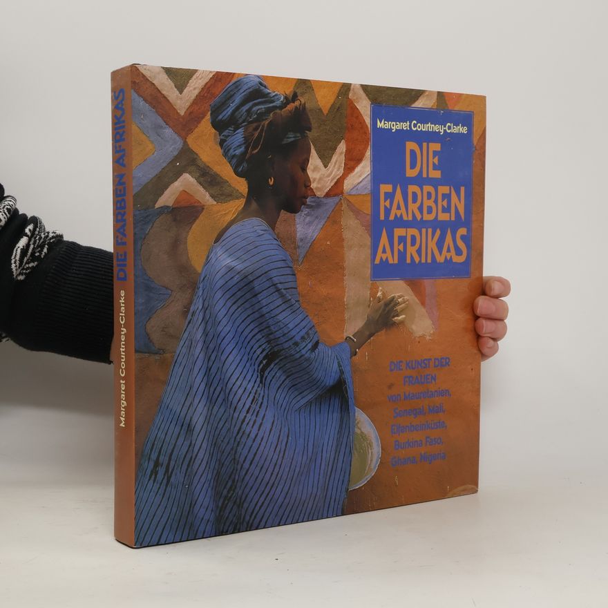 Margaret Courtney-Clarke Die Farben Afrikas