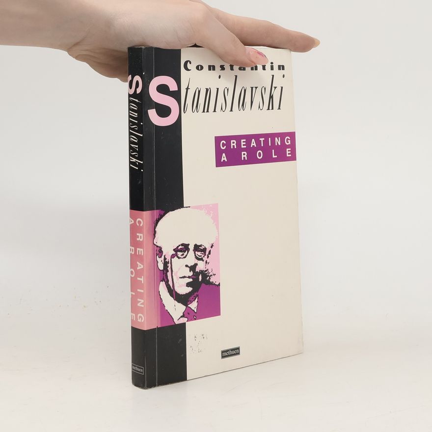 Constantine Stanislavsky Creating a Role