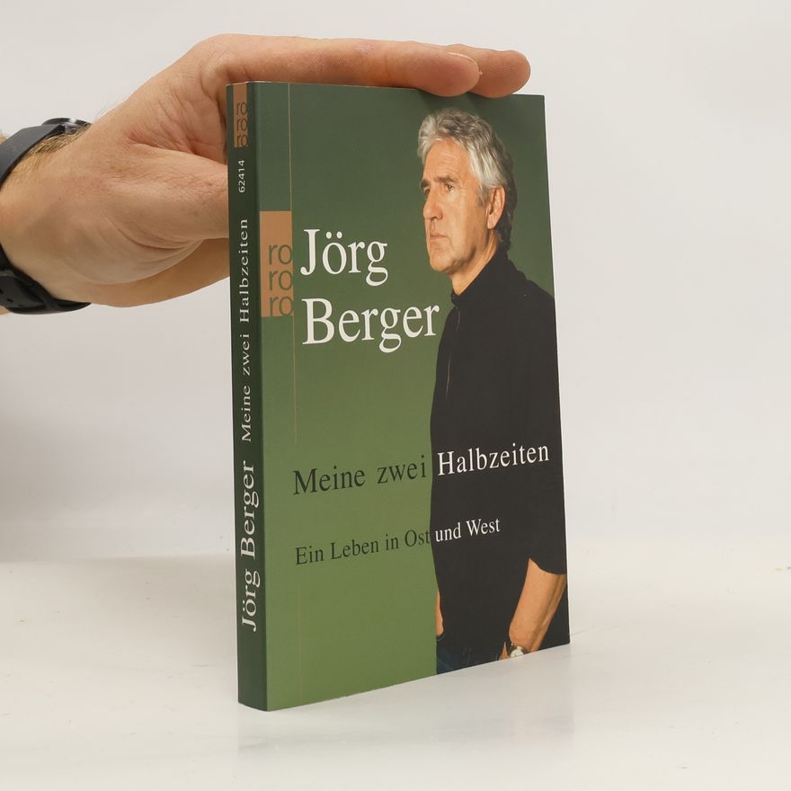 Jörg Berger Meine zwei Halbzeiten
