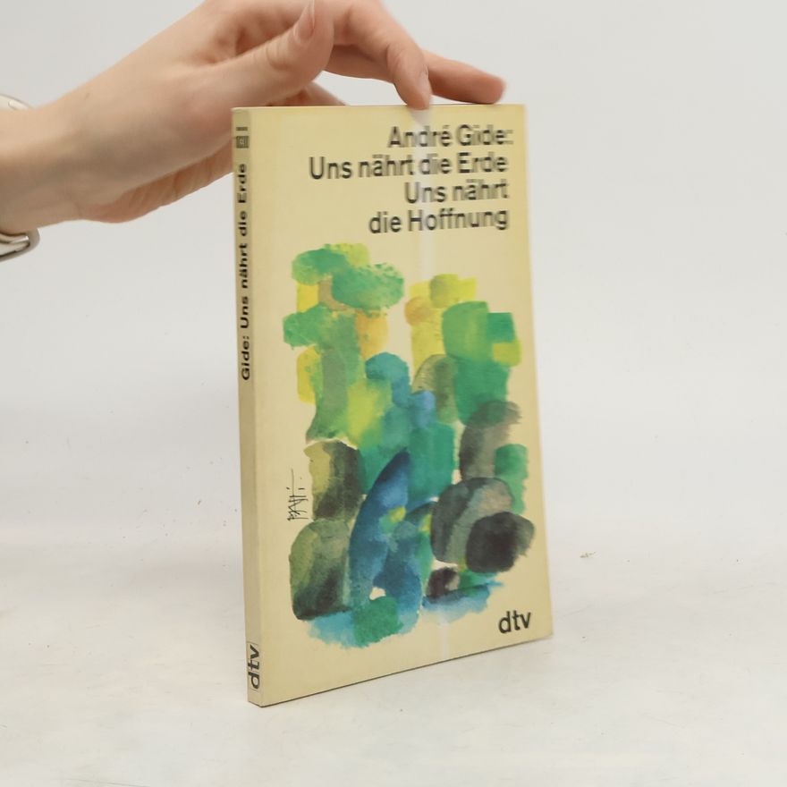 André Gide Uns naehrt die Erde