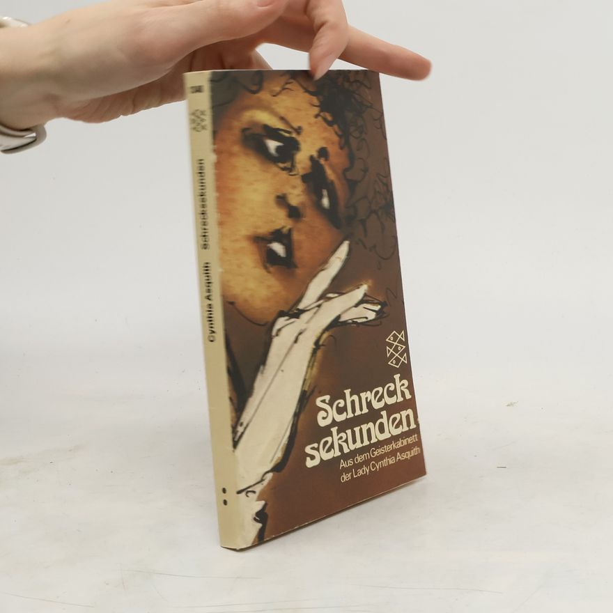 Cynthia Asquith Schrecksekunden. Aus dem Geisterkabinett der Lady Cynthia Asquith.