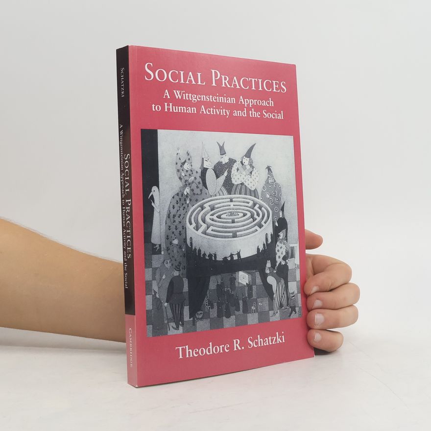 Theodore R. Schatzki Social Practices