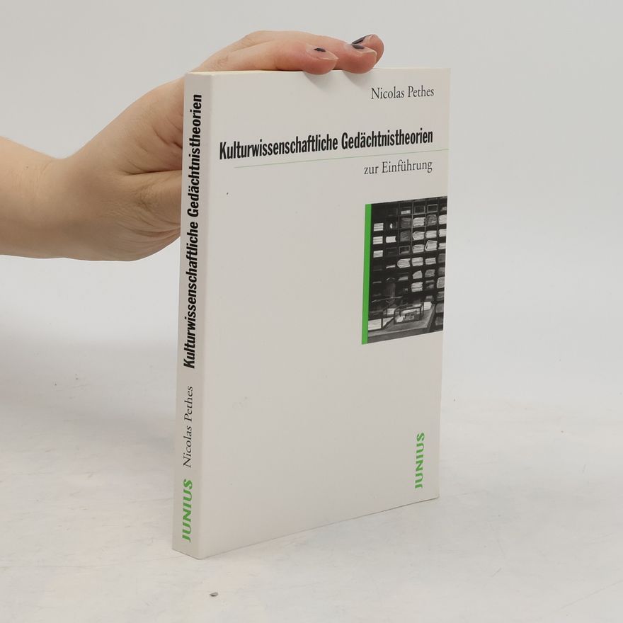 Nicolas Pethes Kulturwissenschaftliche Gedächtnistheorien zur Einführung