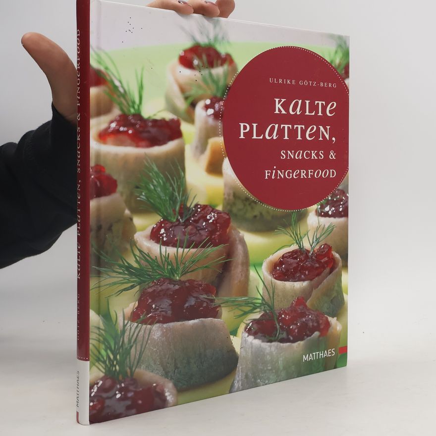 Ulrike Götz-Berg Kalte Platten, Snacks & Fingerfood