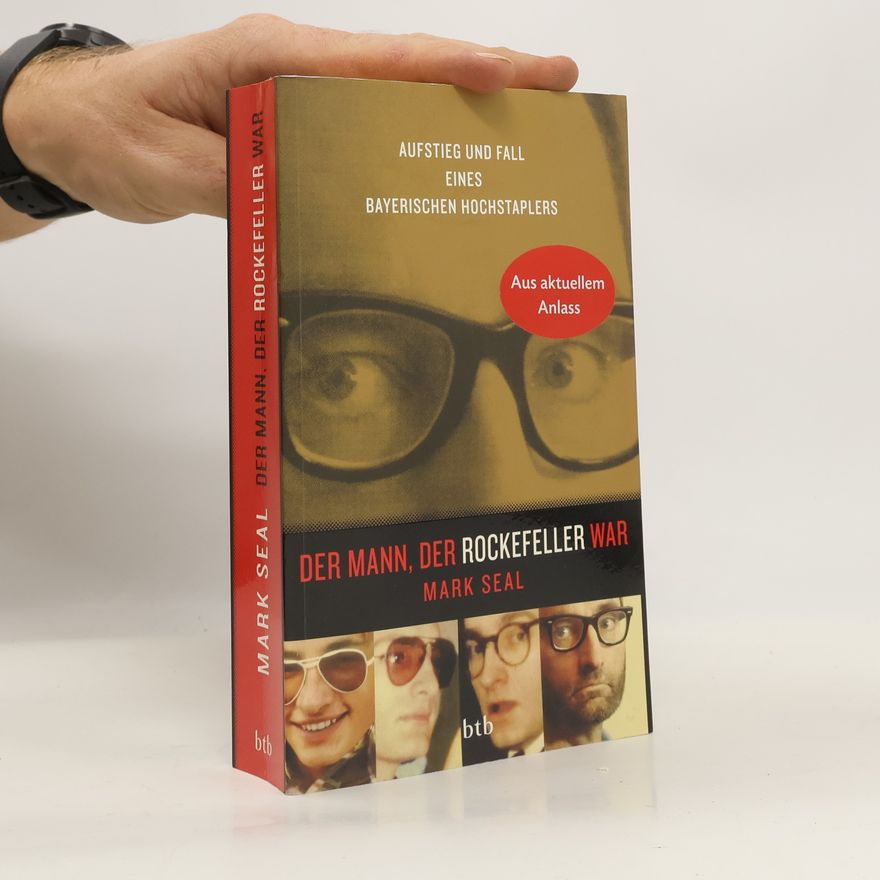 Mark Seal Der Mann, der Rockefeller war