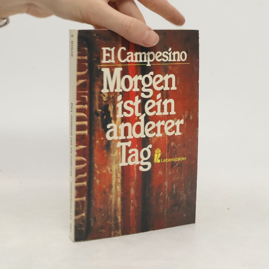 El Campesino Morgen ist ein anderer Tag