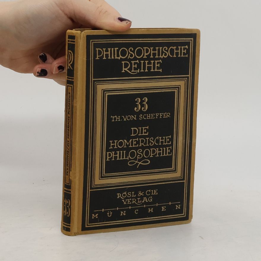 Thassilo von Scheffer Die homerische Philosophie 33