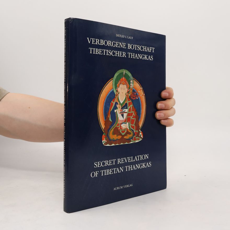 Detlef Ingo Lauf Secret Revelation of Tibetan Thangkas, Verborgene Botschaft Tibetischer Thangkas