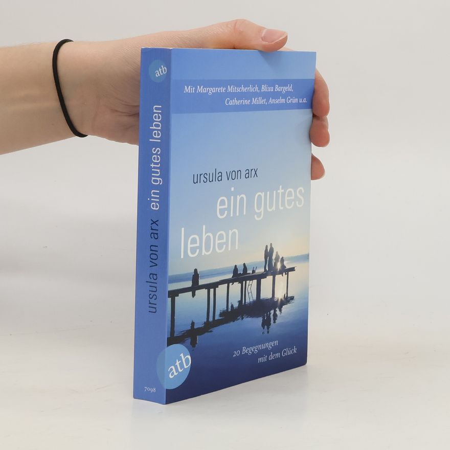 Ursula von Arx Ein gutes Leben