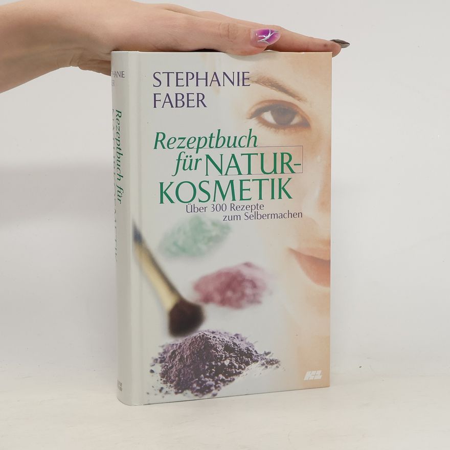 Stephanie Faber Rezeptbuch für Naturkosmetik