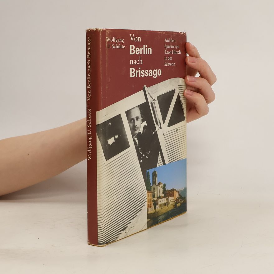 Wolfgang Schütte Von Berlin nach Brissago