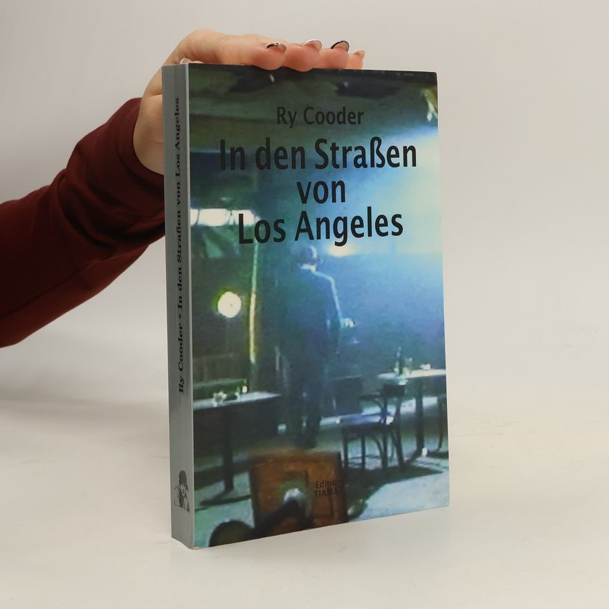 Ry Cooder In den Straßen von Los Angeles
