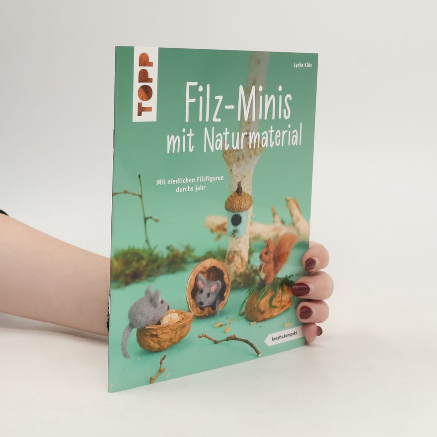 Lydia Klös Filz-Minis mit Naturmaterial