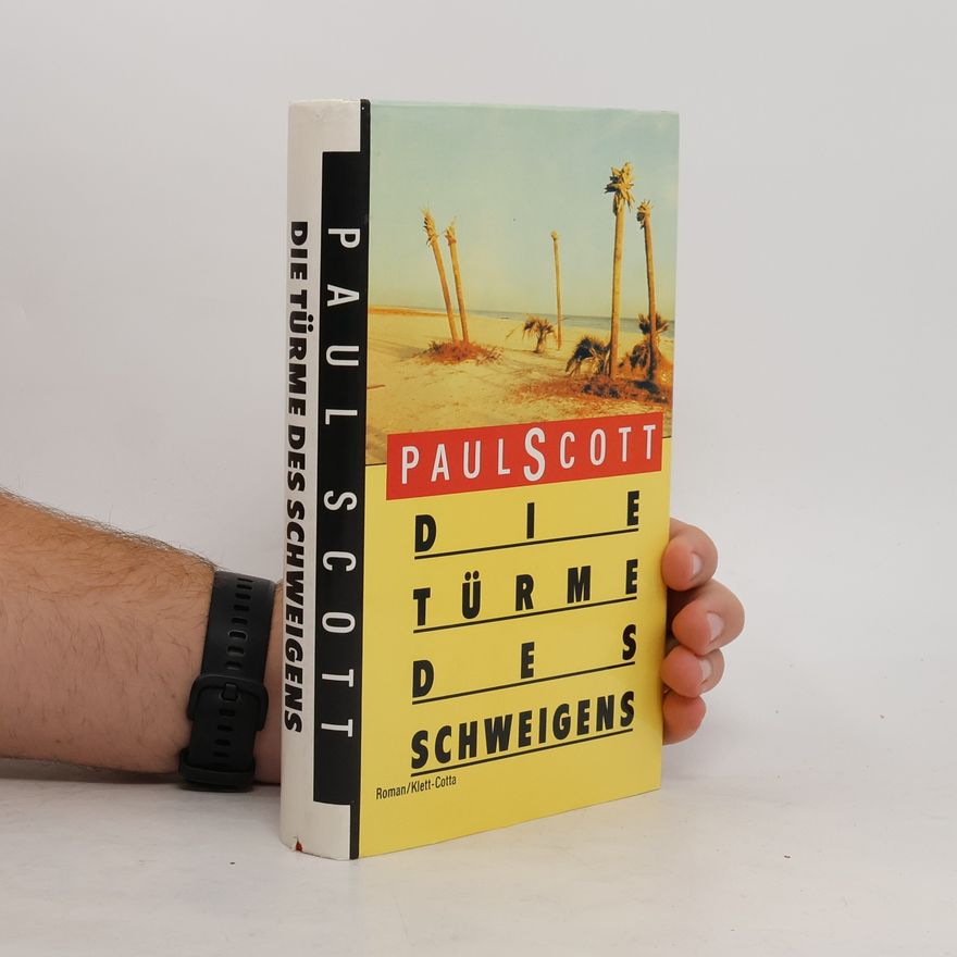 Paul Scott Die Türme des Schweigens