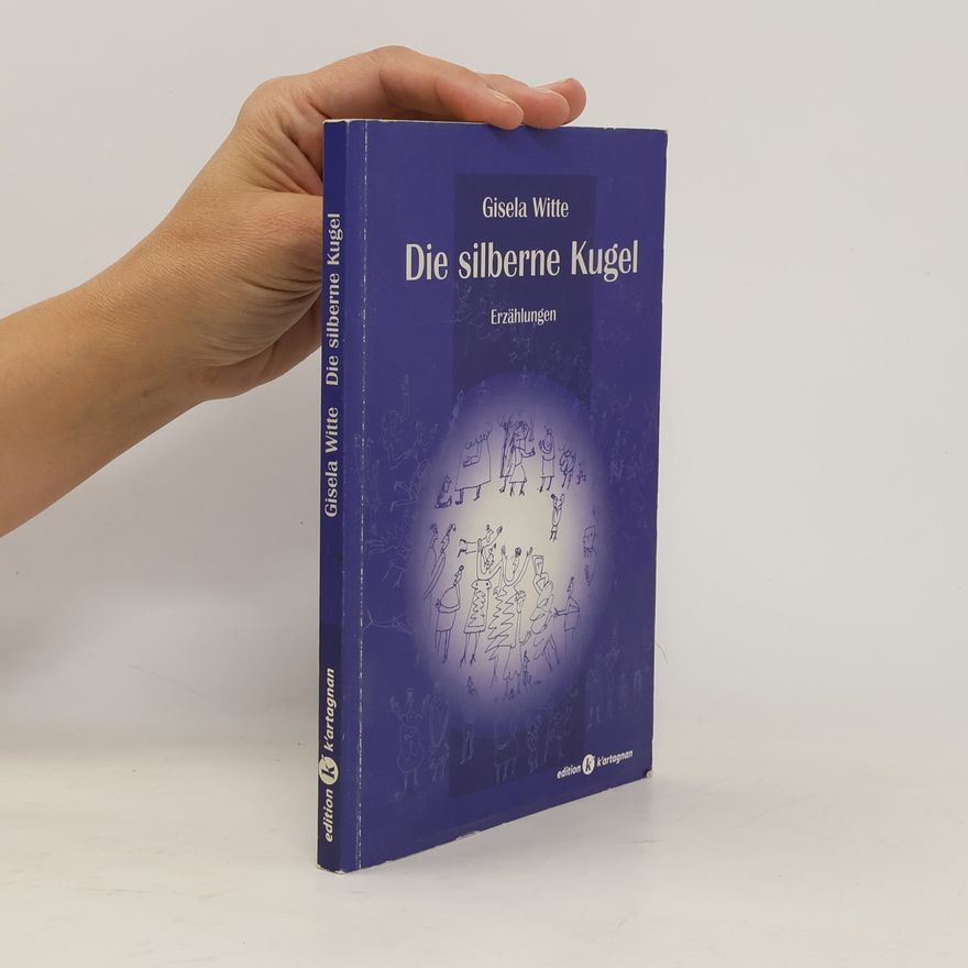 Gisela Witte Die silberne Kugel