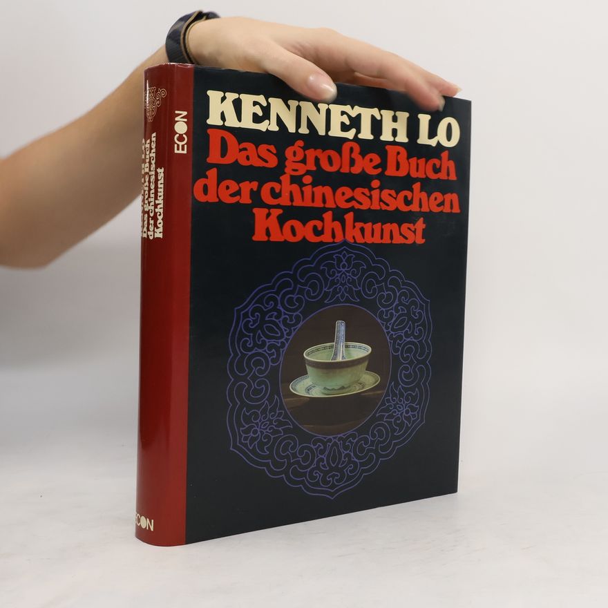 Kenneth H. C. Lo Das grosse Buch der chinesischen Kochkunst