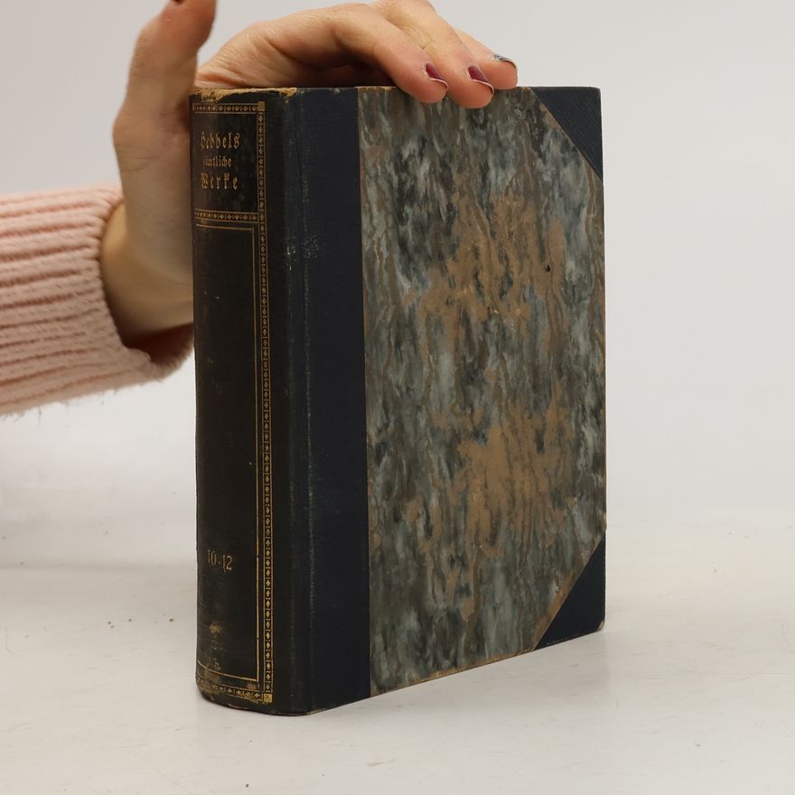 Friedrich Hebbels Sämtliche Werke 10