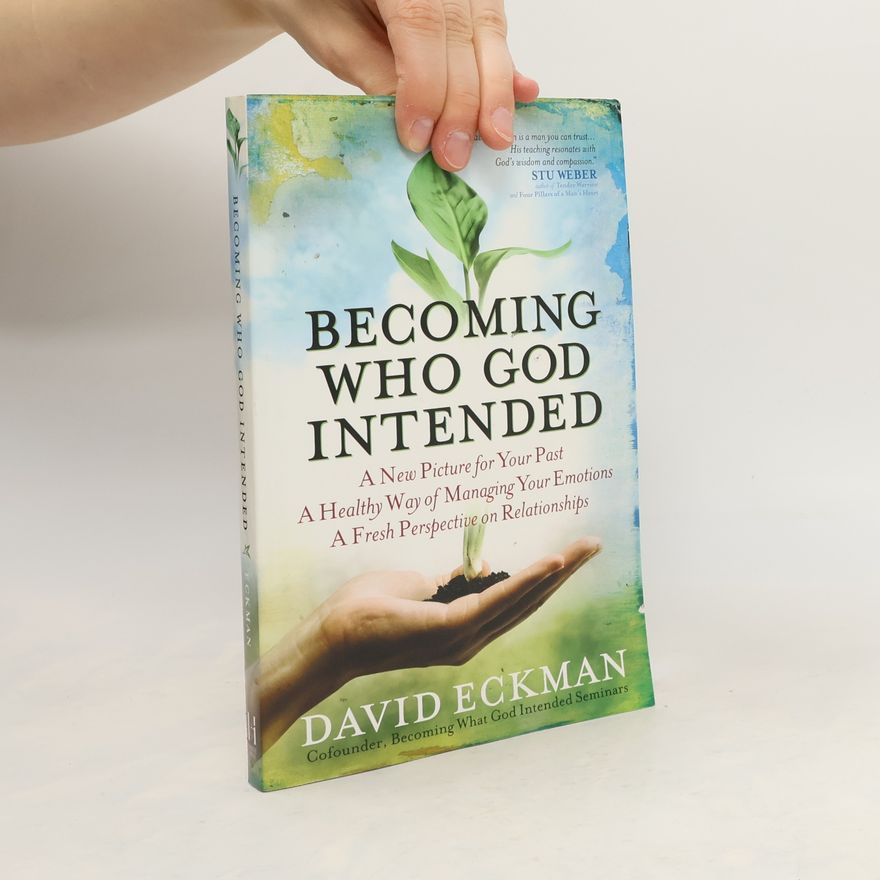 David Eckman Becoming Who God Intended