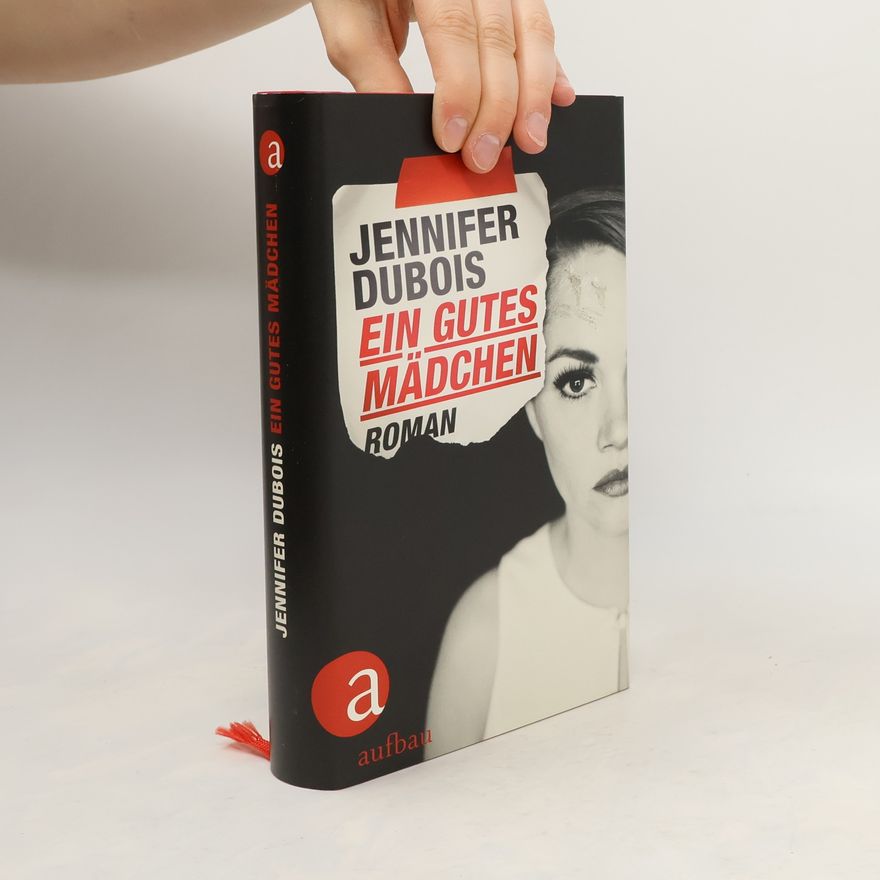 Jennifer DuBois Ein gutes Mädchen