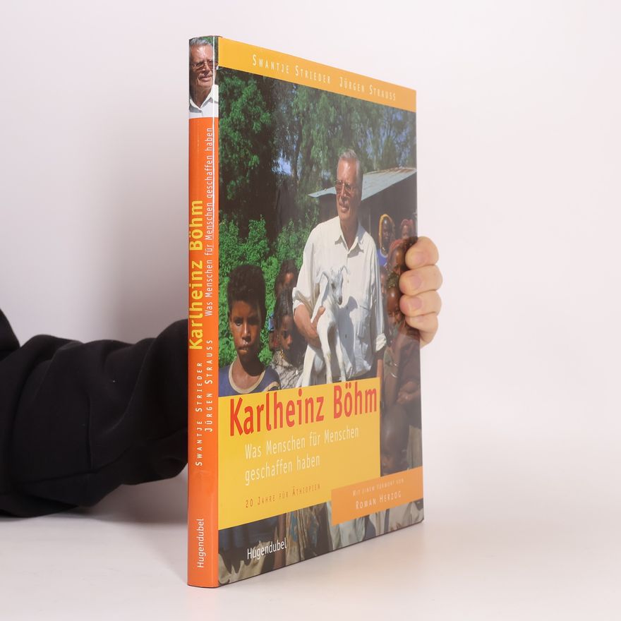 Karlheinz Böhm Karlheinz Böhm : was Menschen für Menschen geschaffen haben : 20 Jahre für Äthiopien