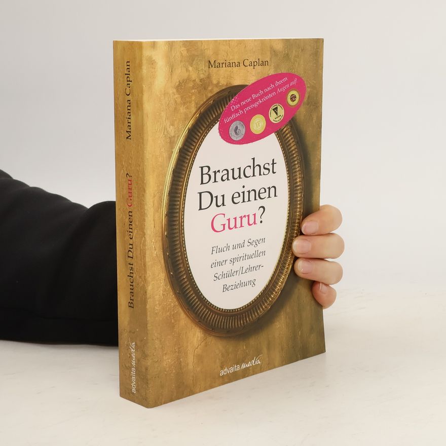 Mariana Caplan Brauchst Du einen Guru?