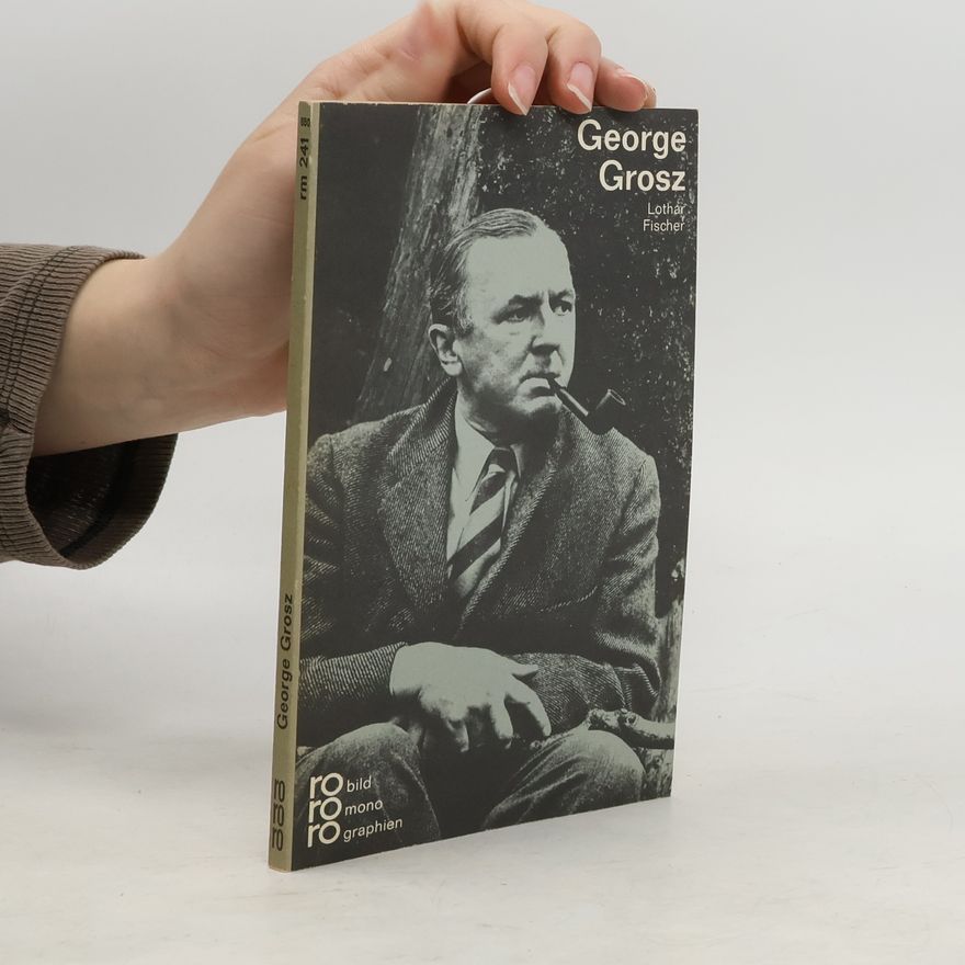 Lothar Fischer George Grosz