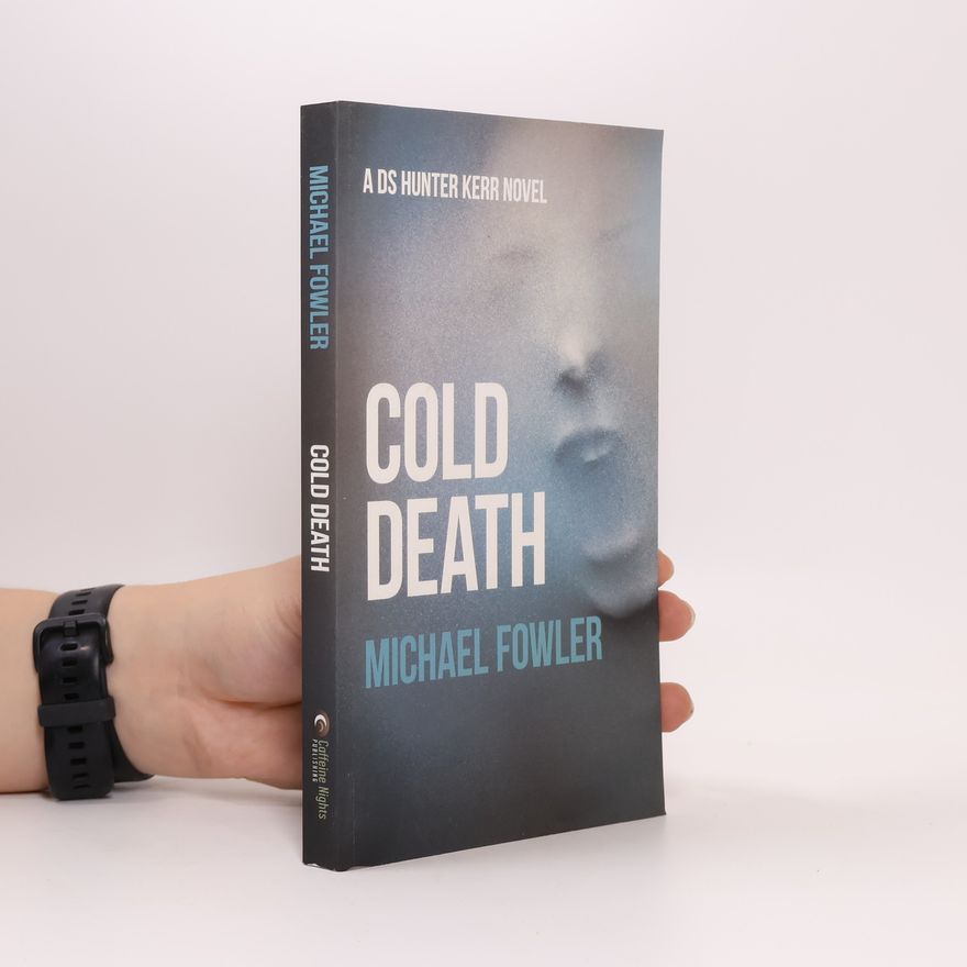 Michael Fowler Cold Death