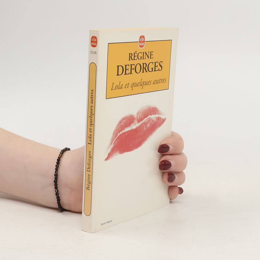Régine Deforges Lola et quelques autres