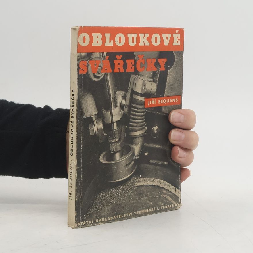 Jiří Sequens Obloukové svářečky