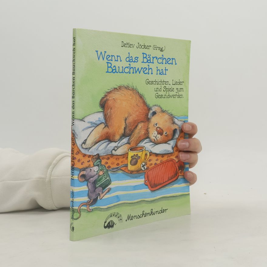 Detlev Jöcker Wenn das Bärchen Bauchweh hat
